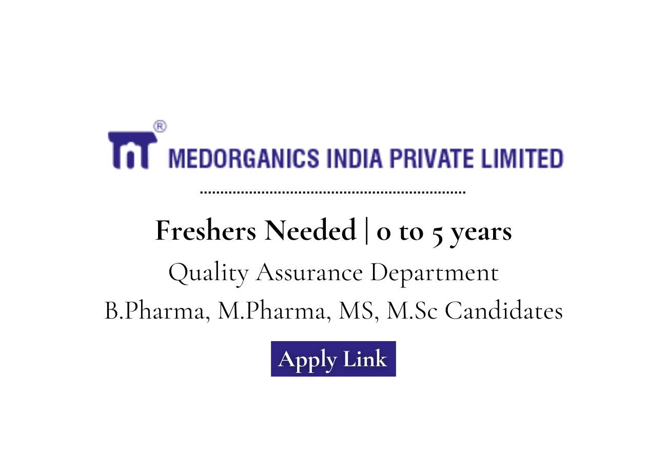 Freshers Needed In Quality Assurance At Medorganics India Private Limited