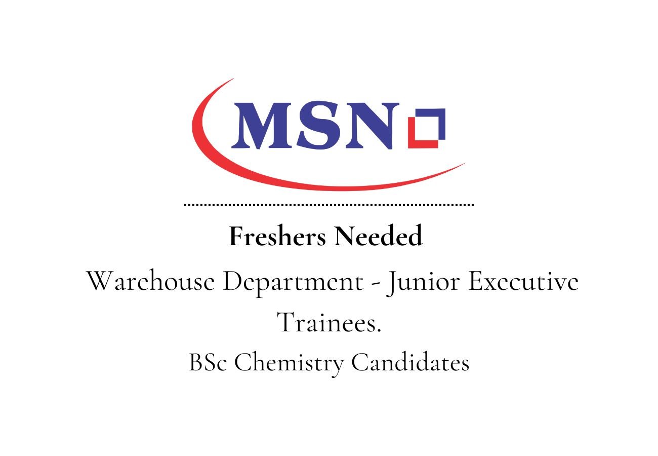 Fresher Needed in Warehouse Trainee Role at MSN Laboratories Pvt Ltd