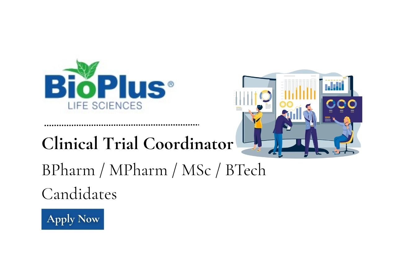 Clinical Trial Coordinator at Bioplus Life Sciences