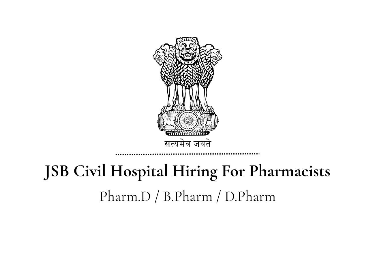 JSB Civil Hospital Hiring For Pharmacists 