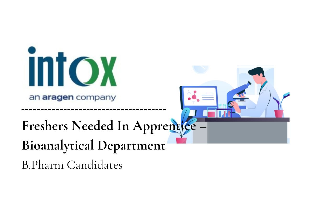 Freshers Needed In Apprentice – Bioanalytical Department At Intox Pvt. Ltd