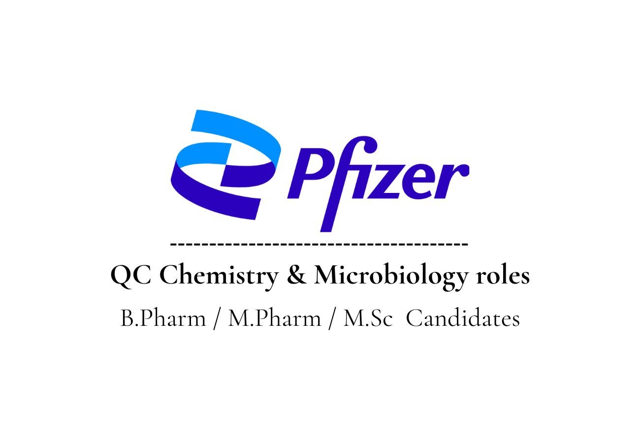 Pfizer Hiring For QC Chemistry & Microbiology roles