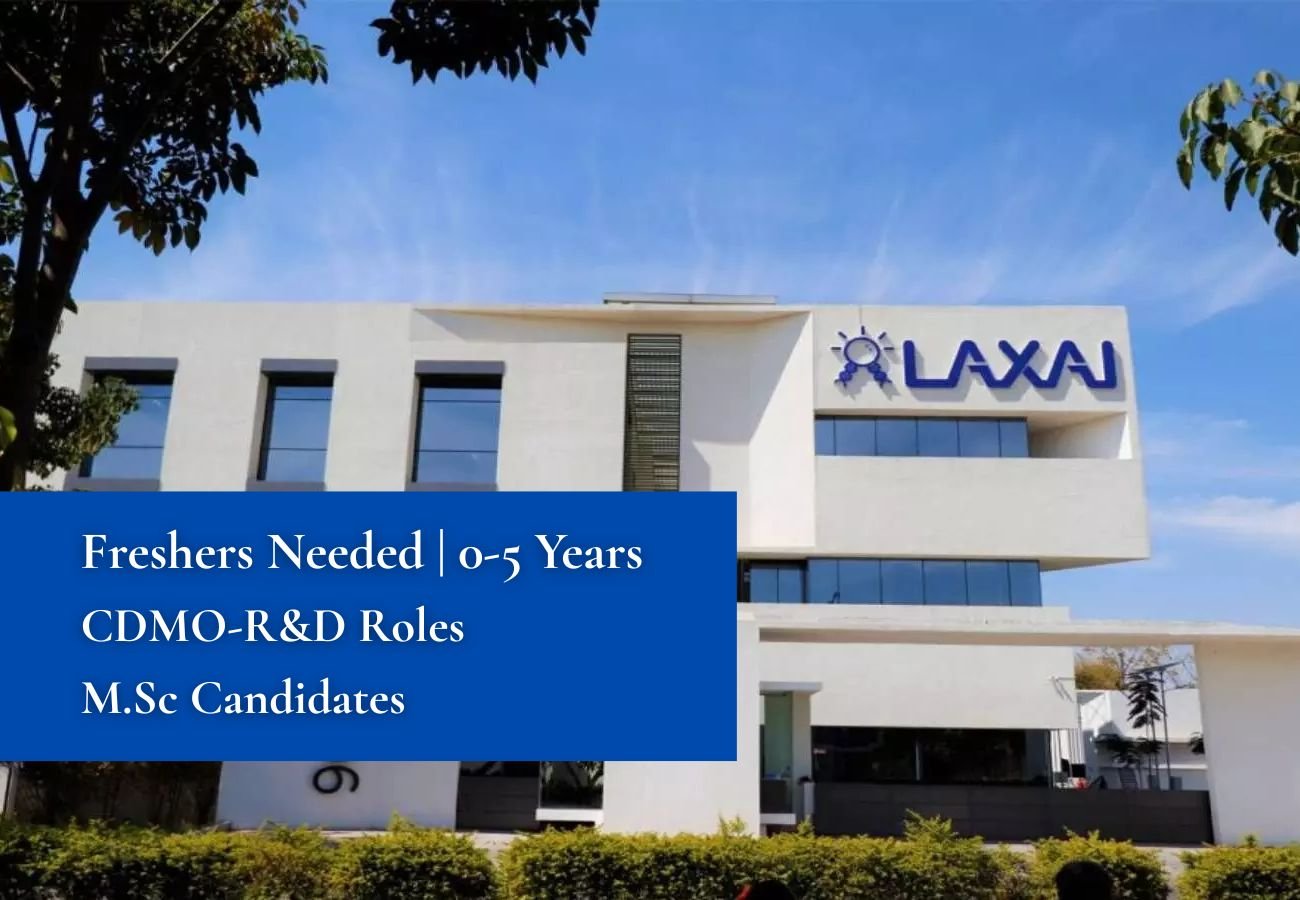 Freshers  Needed In CDMO-R&D At LAXAI Life Sciences