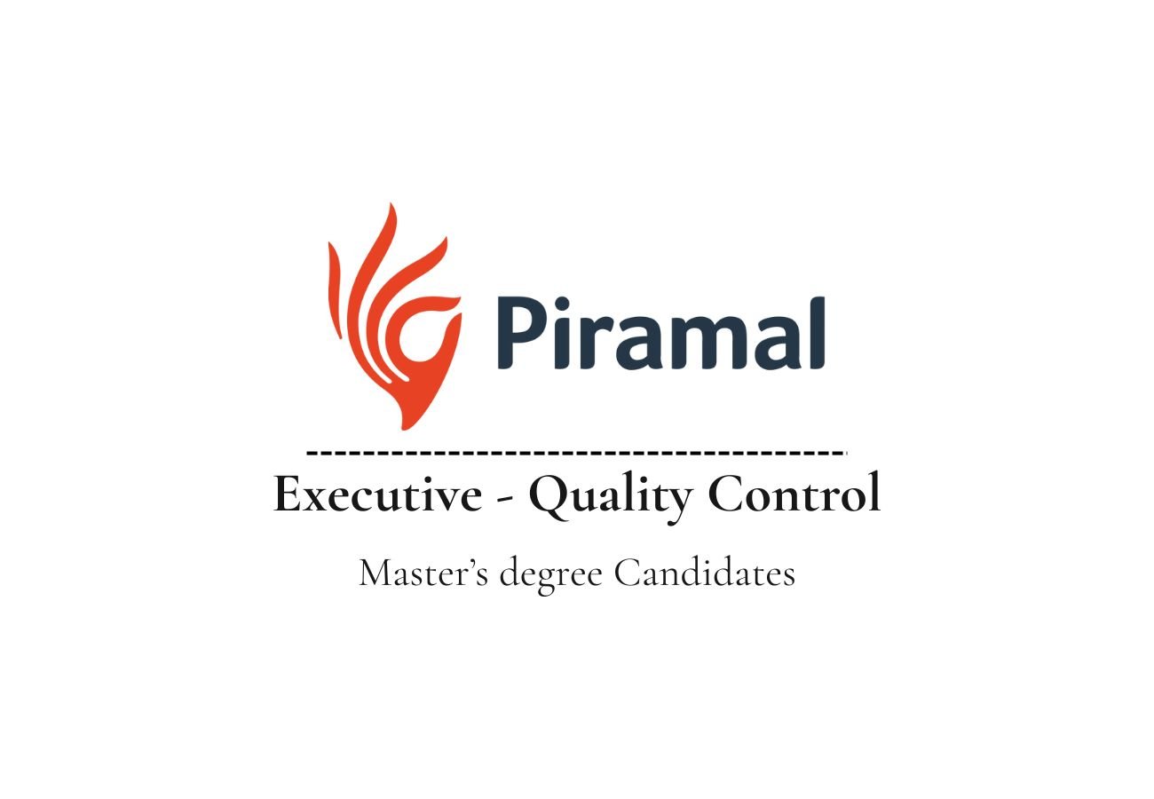 Piramal Pharma Hiring For Quality Control - Executive
