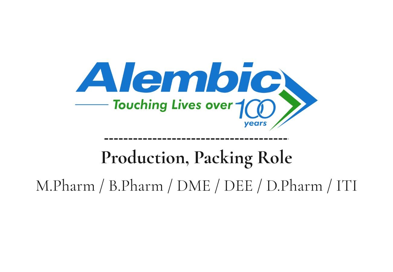 Alembic Pharmaceuticals Hiring For Production, Packing