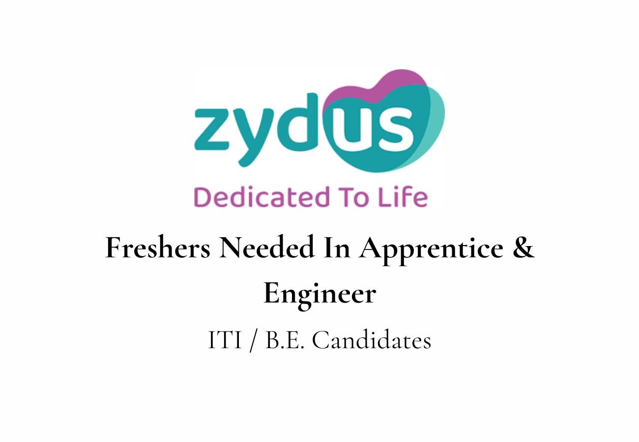Freshers Needed In Apprentice & Engineer At Zydus Lifesciences