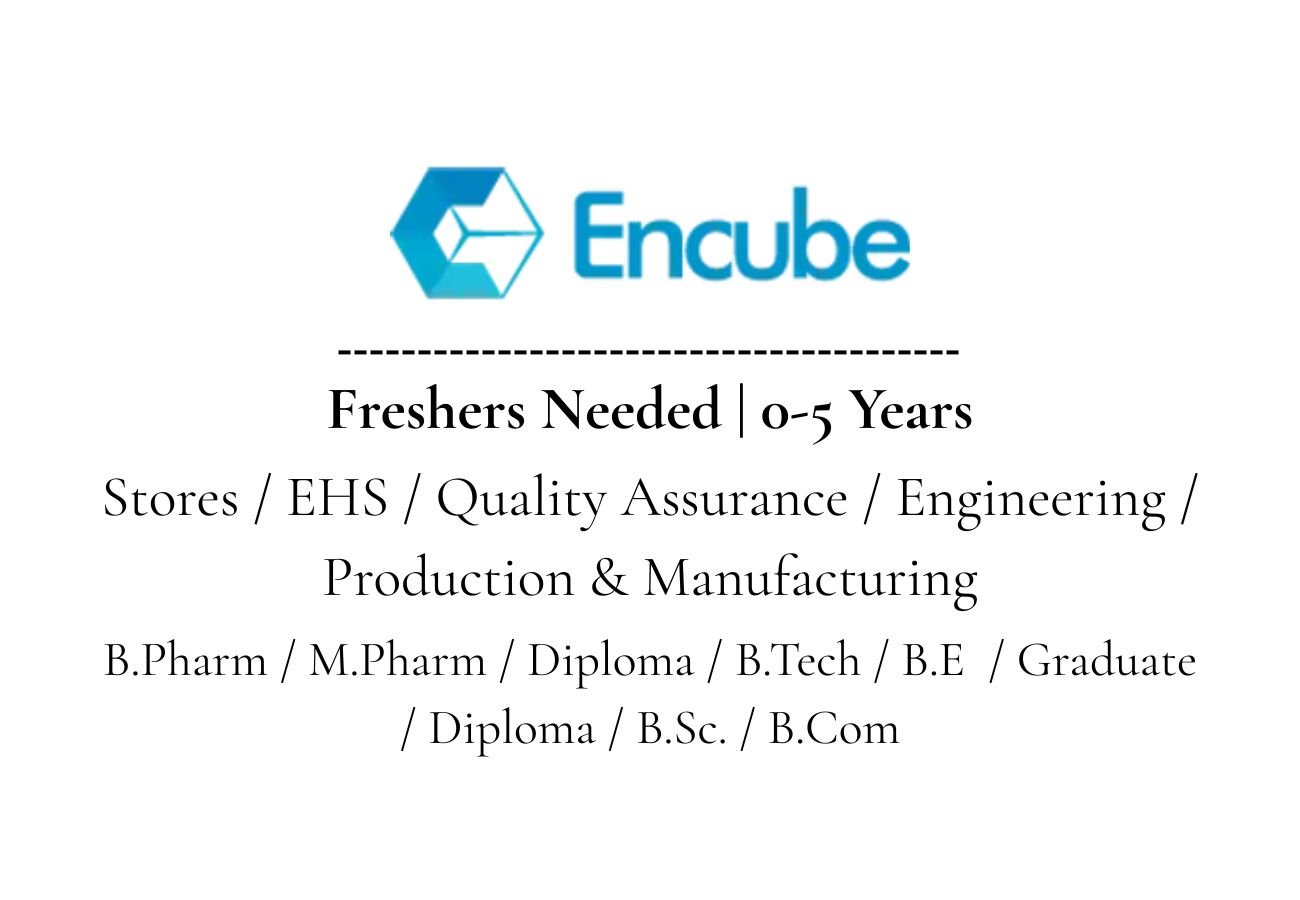 Freshers Needed In multiple vacancy At Encube Ethicals Pvt. Ltd