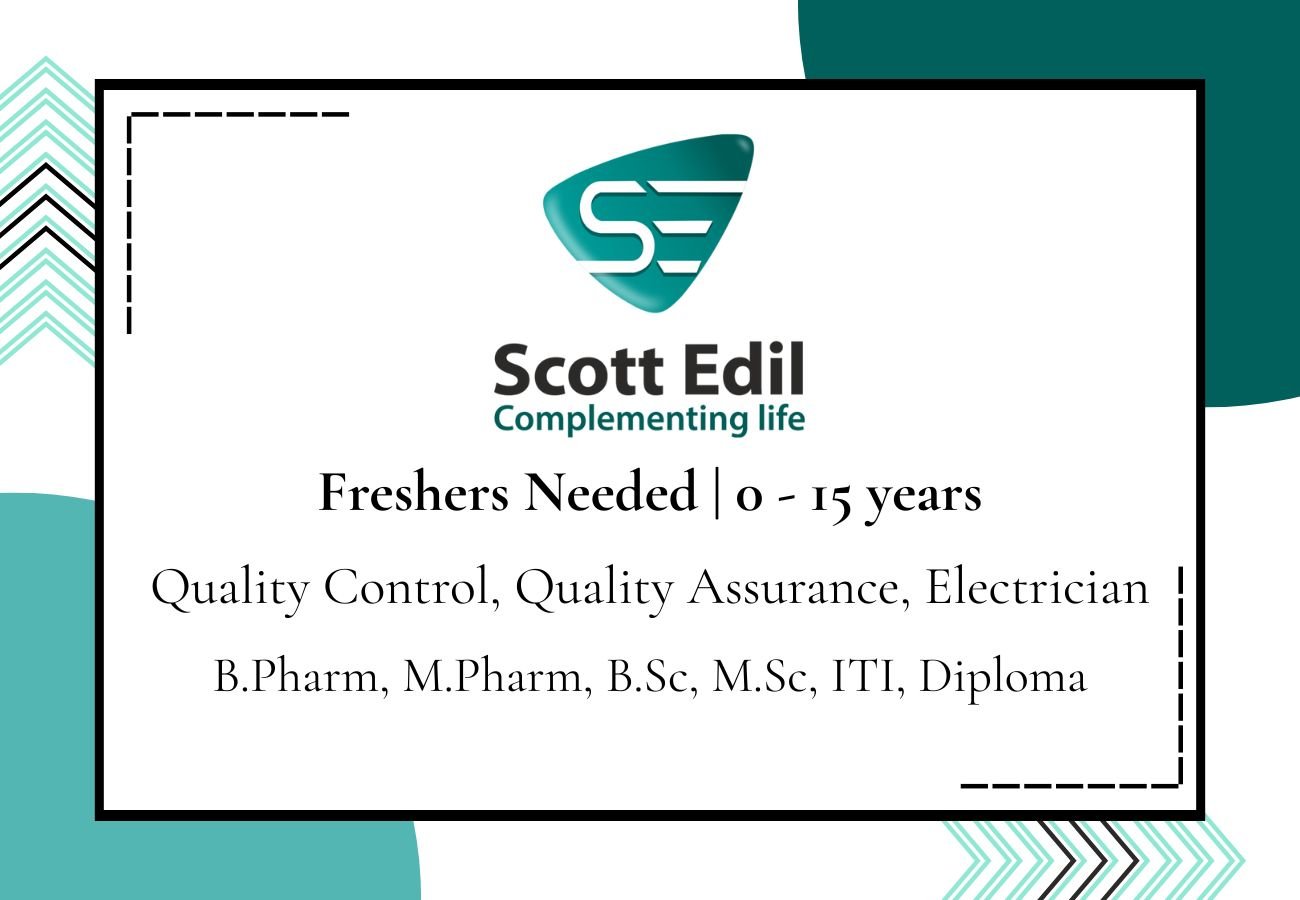 Freshers Needed In Quality Control, Quality Assurance, Electrician At Scott Edil