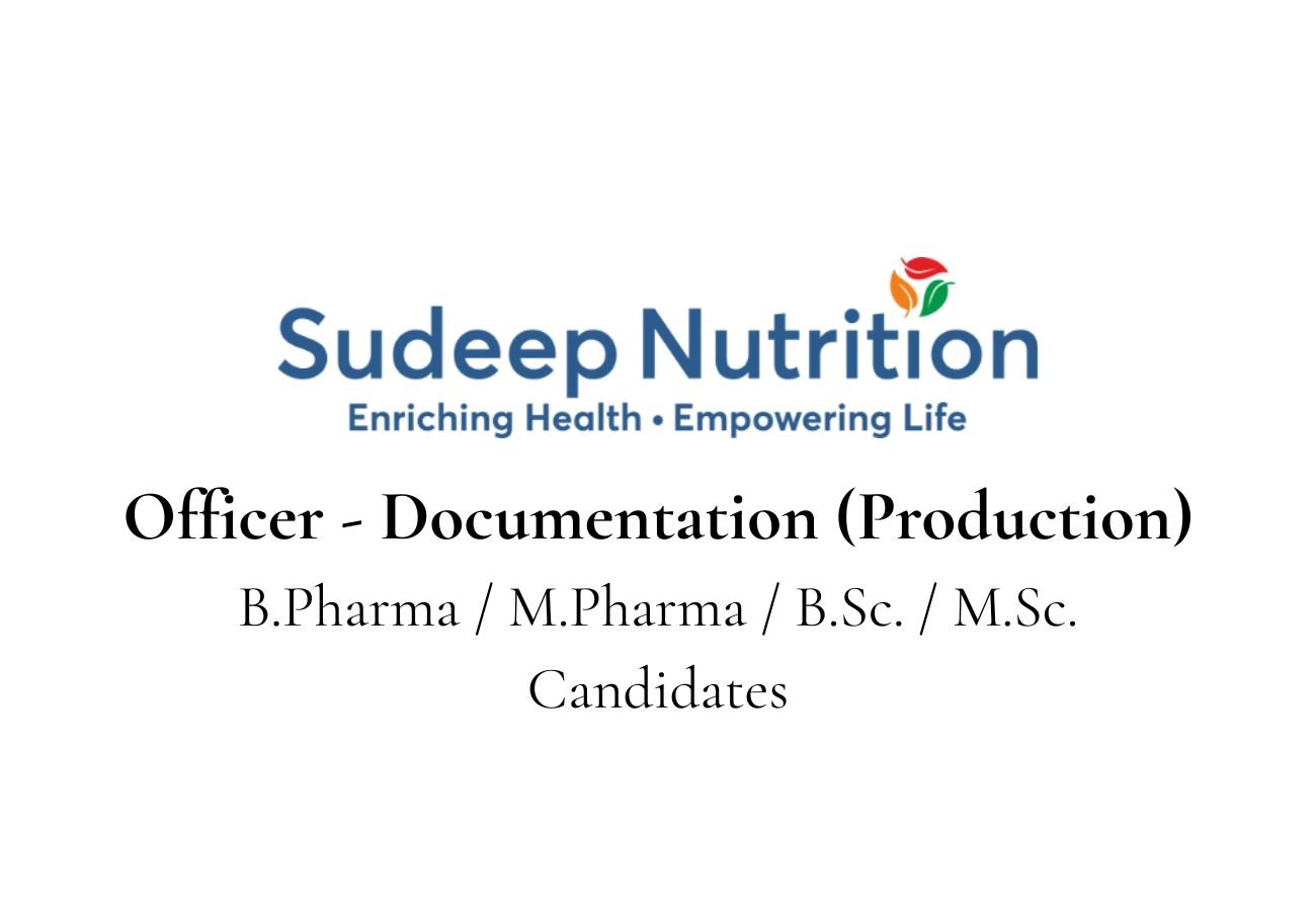 Sudeep Nutrition Hiring For Officer - Documentation (Production)