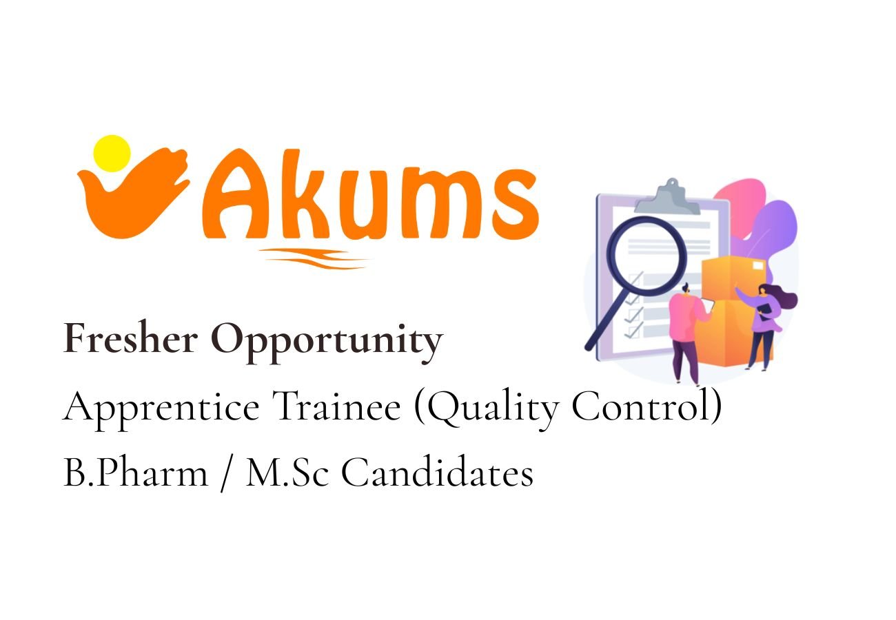 Fresher Opportunity QC Trainee Role at Akums Drugs