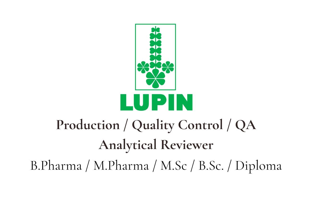 Lupin Hiring For Production / Quality Control / QA Analytical Reviewer