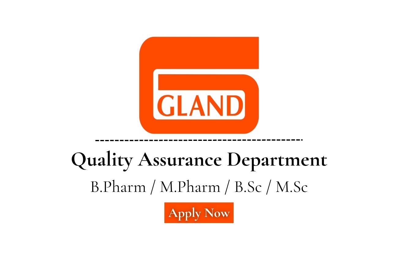 Gland Pharma Hiring For Quality Assurance