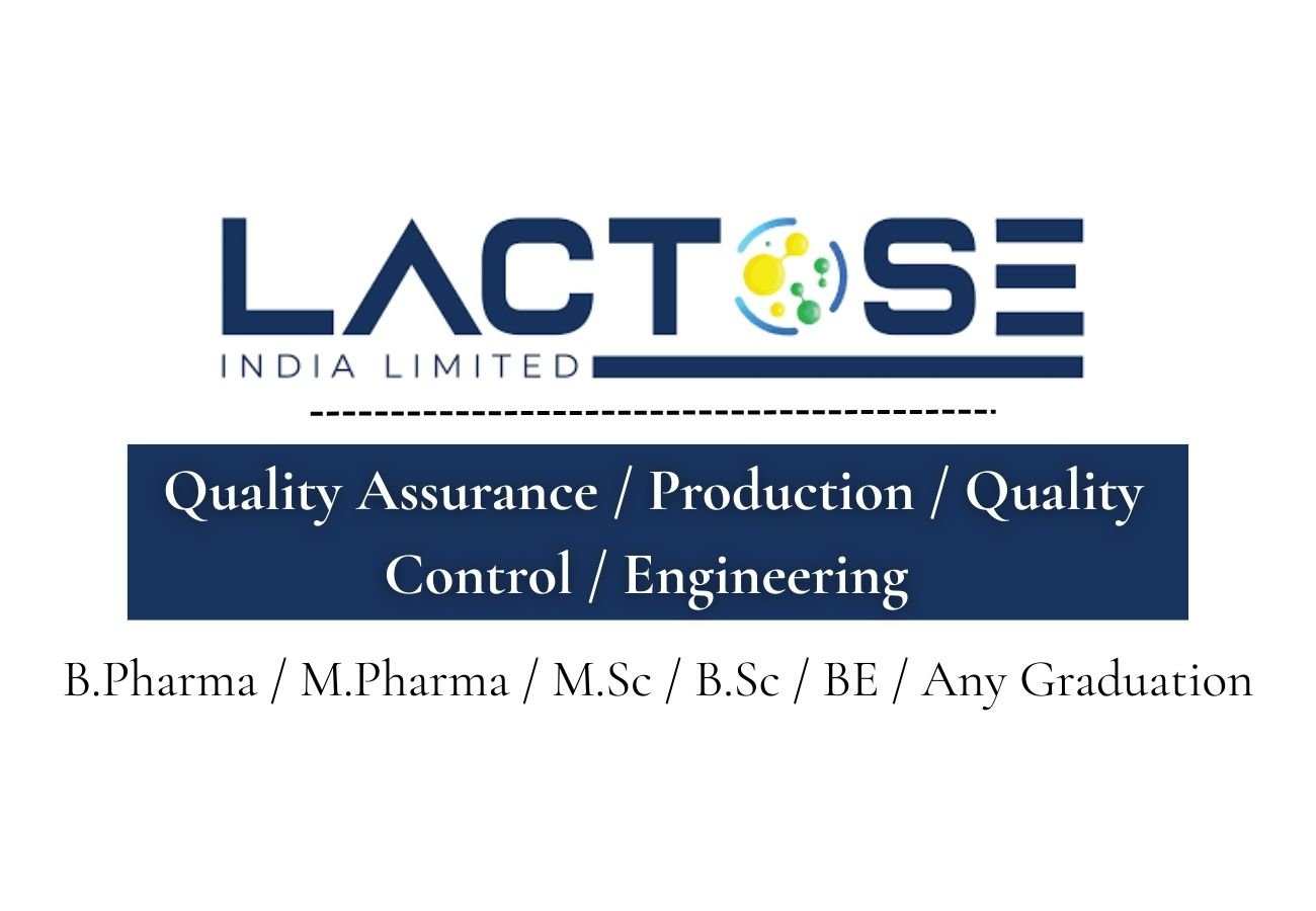 Lactose India Hiring Quality Assurance / Production / Quality Control / Engineering