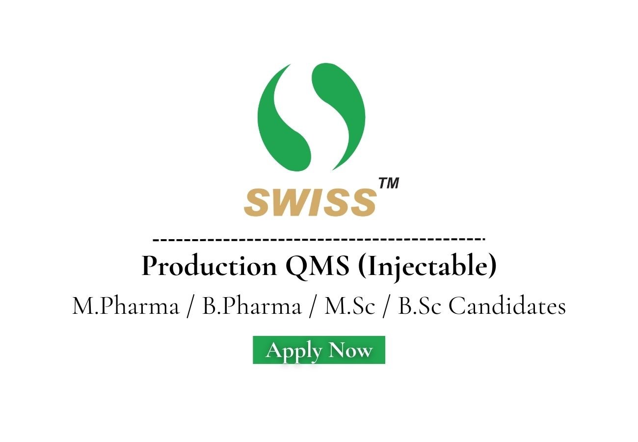 Swiss Parenterals Hiring For Production QMS