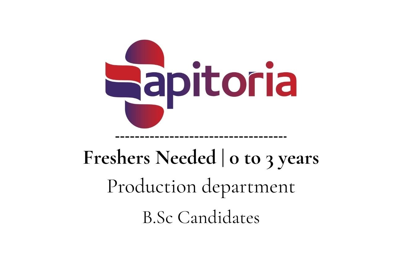 Freshers Needed In Production At Apitoria Pharma