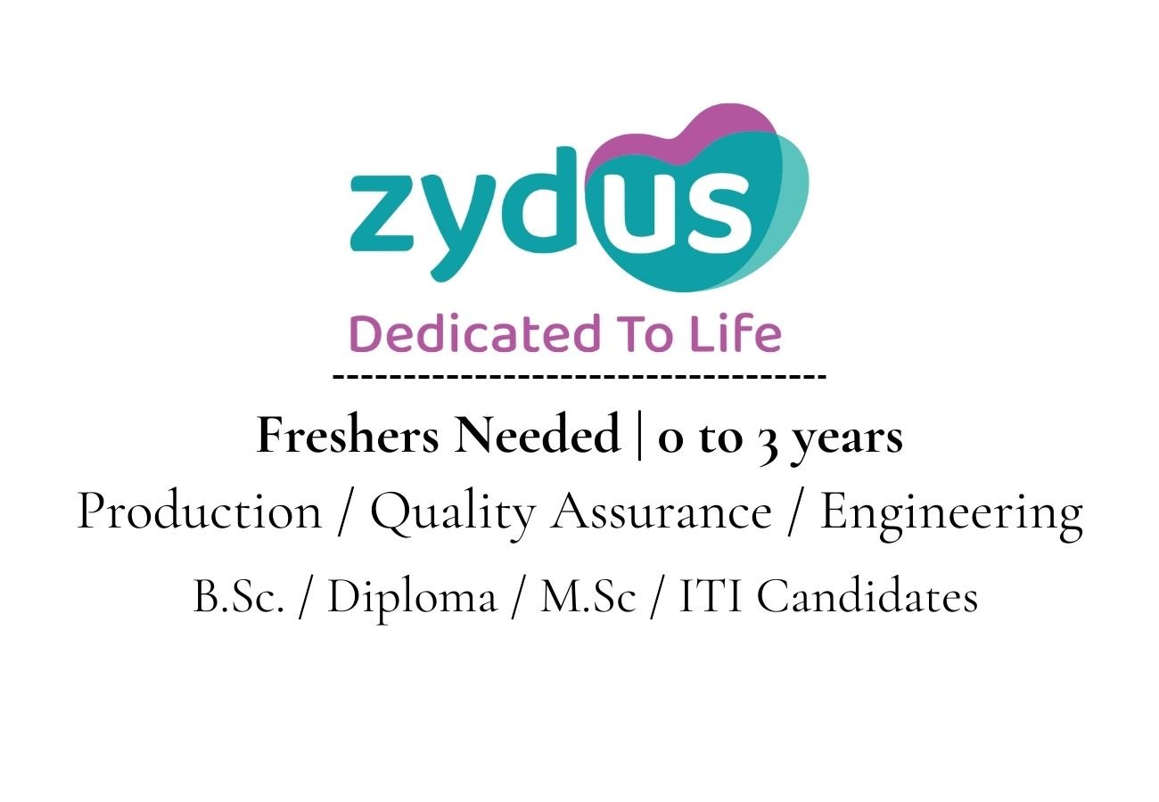 Freshers Needed In Production / QA / Engineering At Zydus Lifesciences