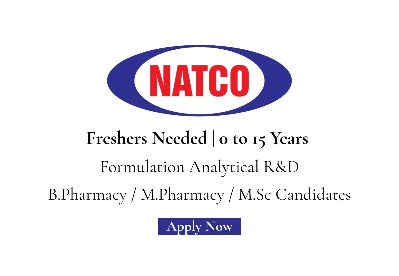 Freshers Needed In Formulation Analytical R&D At NATCO Pharma