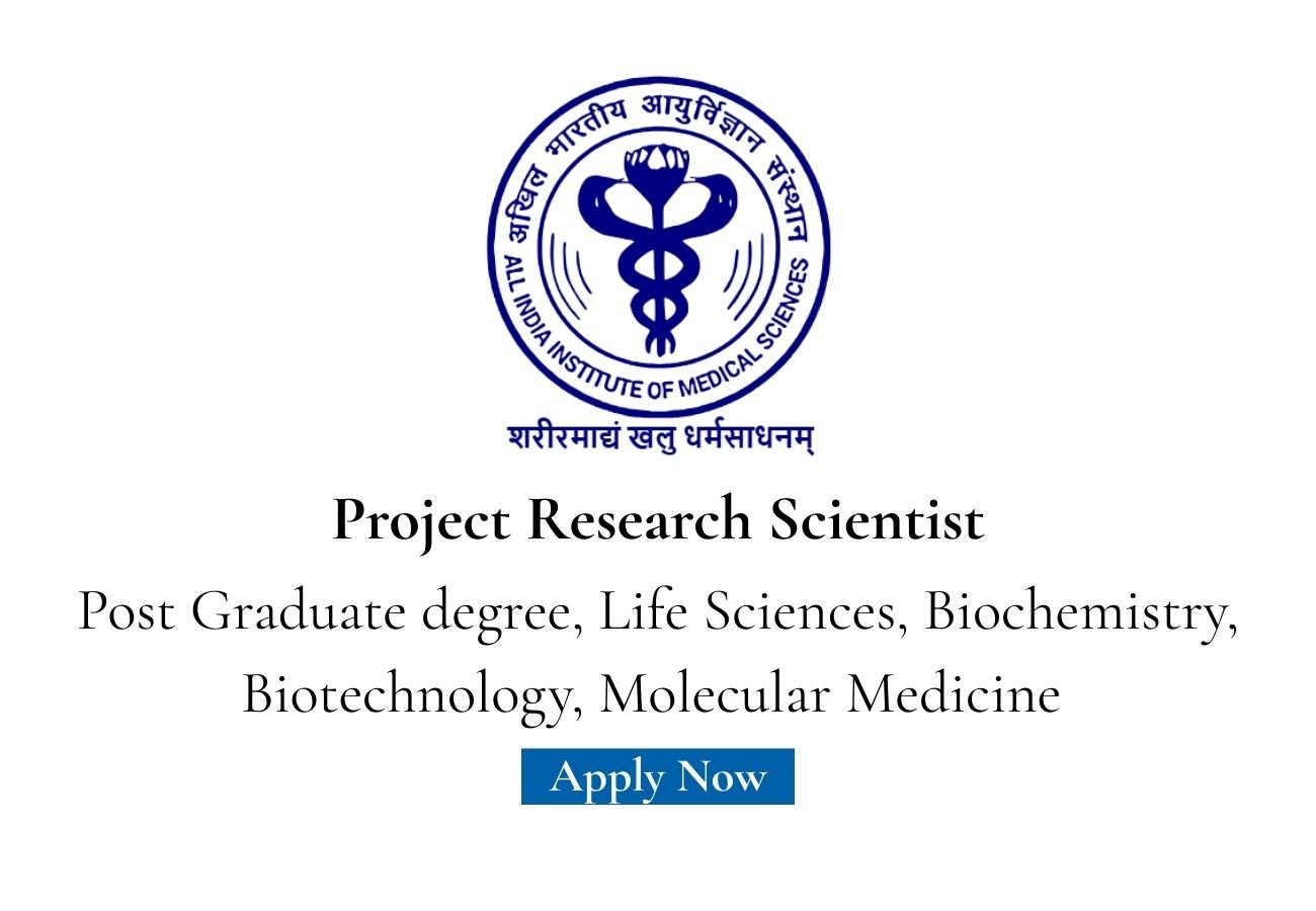 AIIMS Hiring For Project Research Scientist