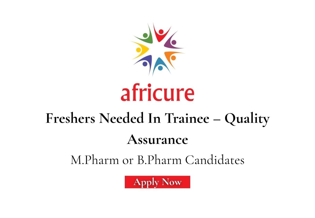 Freshers Needed In Trainee – Quality Assurance At Africure Pharmaceuticals