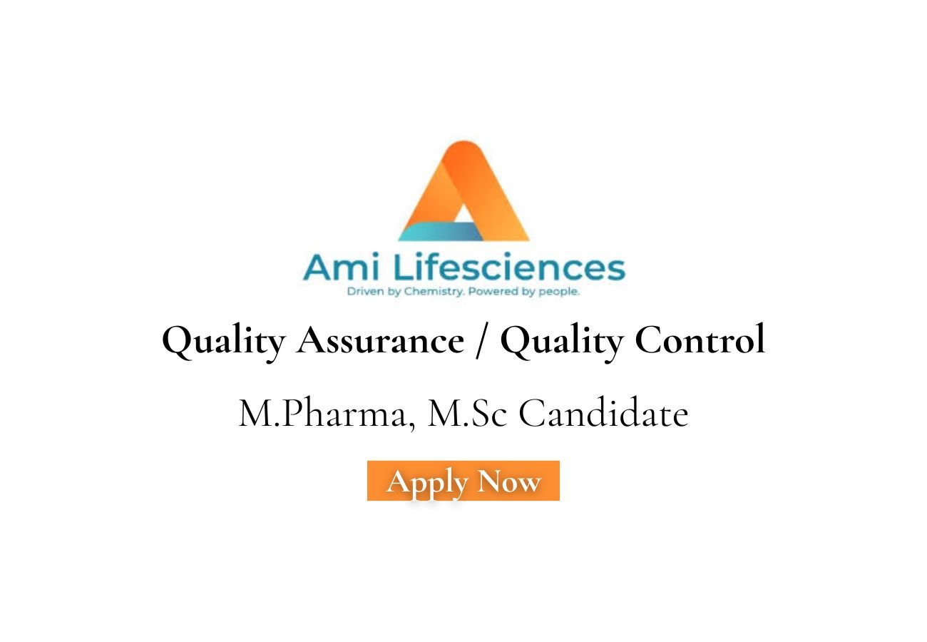 Ami Lifesciences Hiring For QC / QA