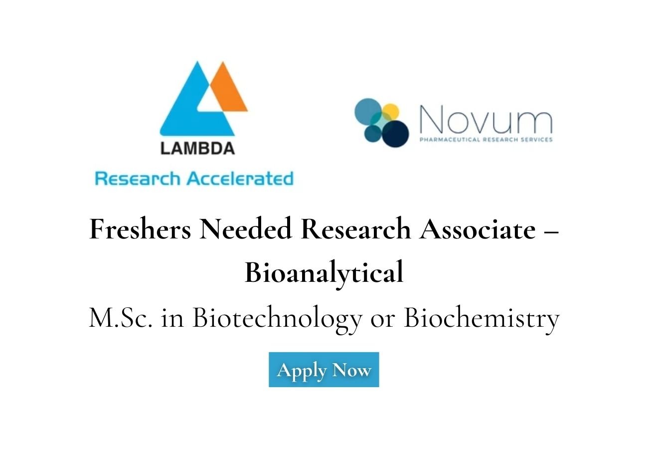 Freshers Needed In Research Associate – Bioanalytical At LAMBDA Research