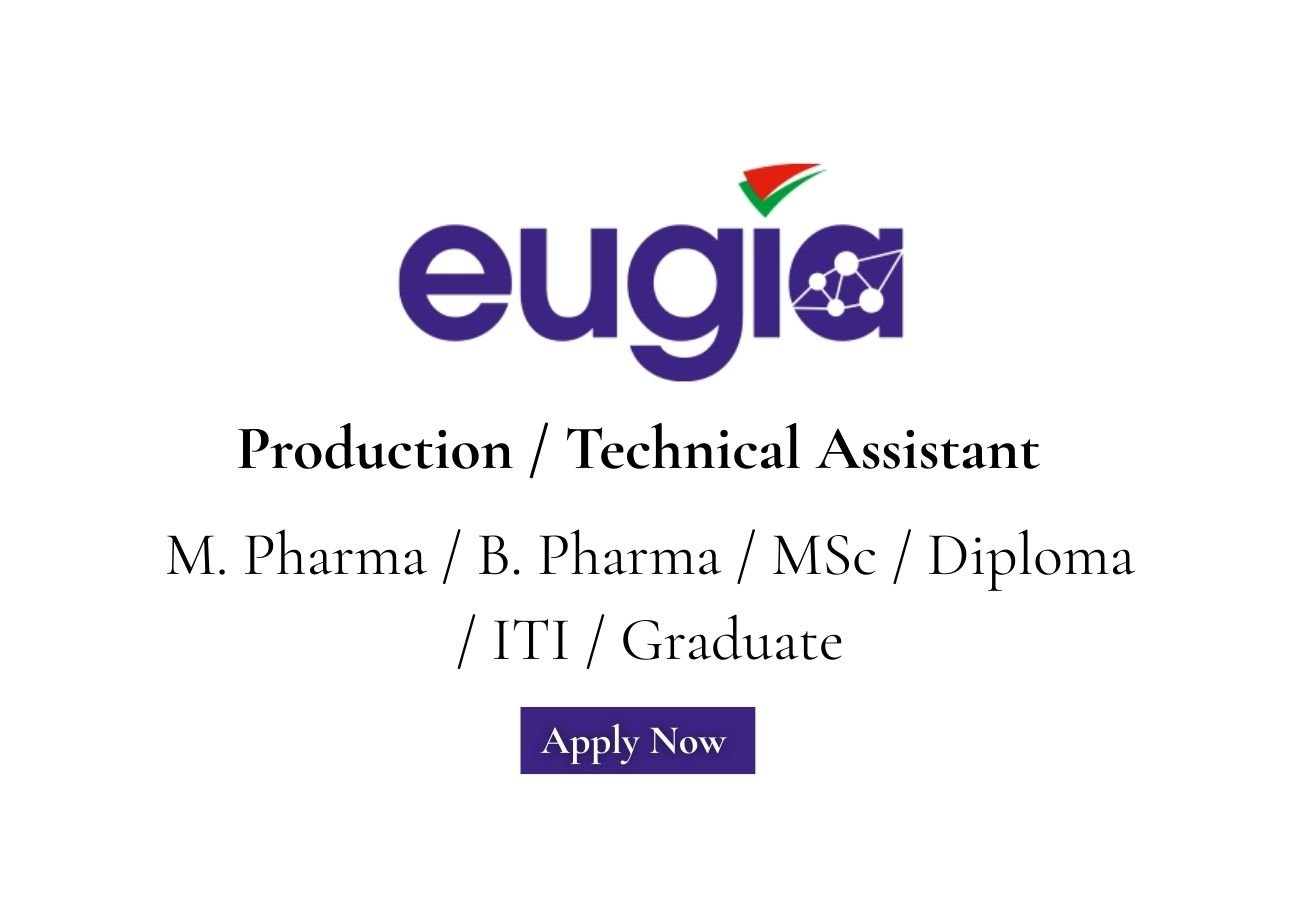 EUGIA Pharma Hiring For Production / Technical Assistant