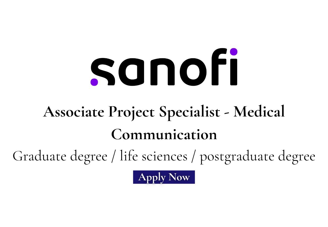 Sanofi Hiring For Associate Project Specialist - Medical Communication