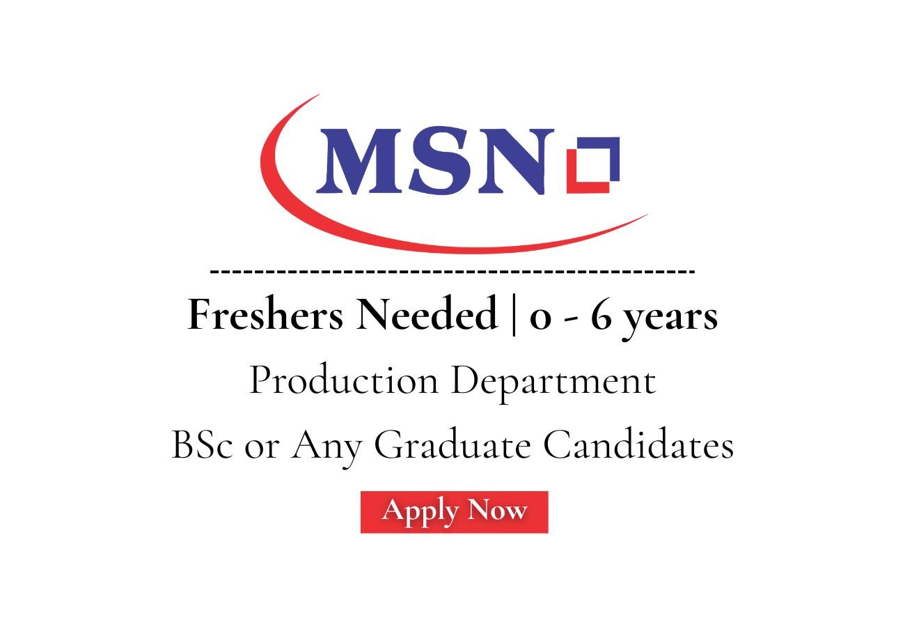 Freshers Needed In Production At MSN Laboratories