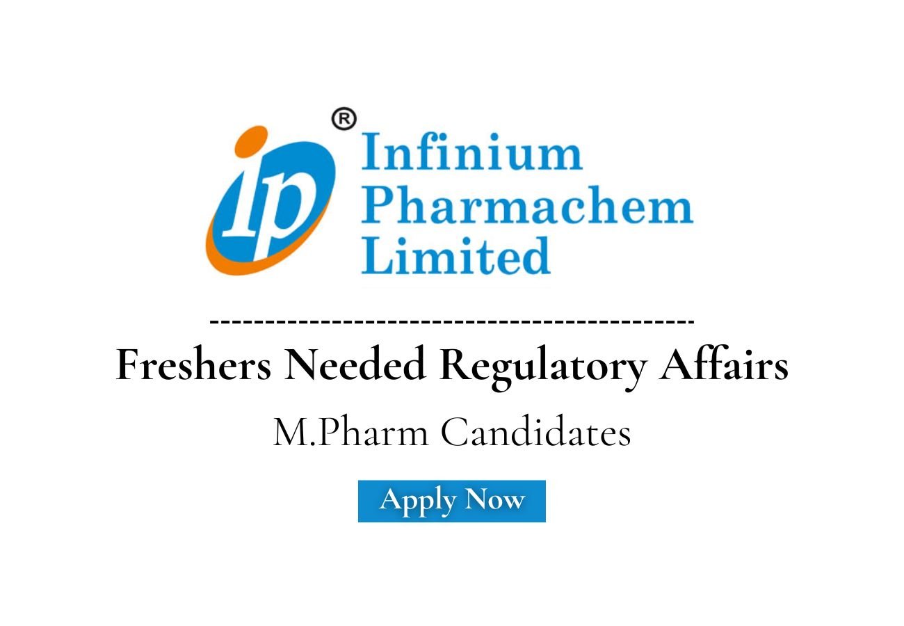 Freshers Needed In Regulatory Affairs Officer At Infinium Pharmachem Limited