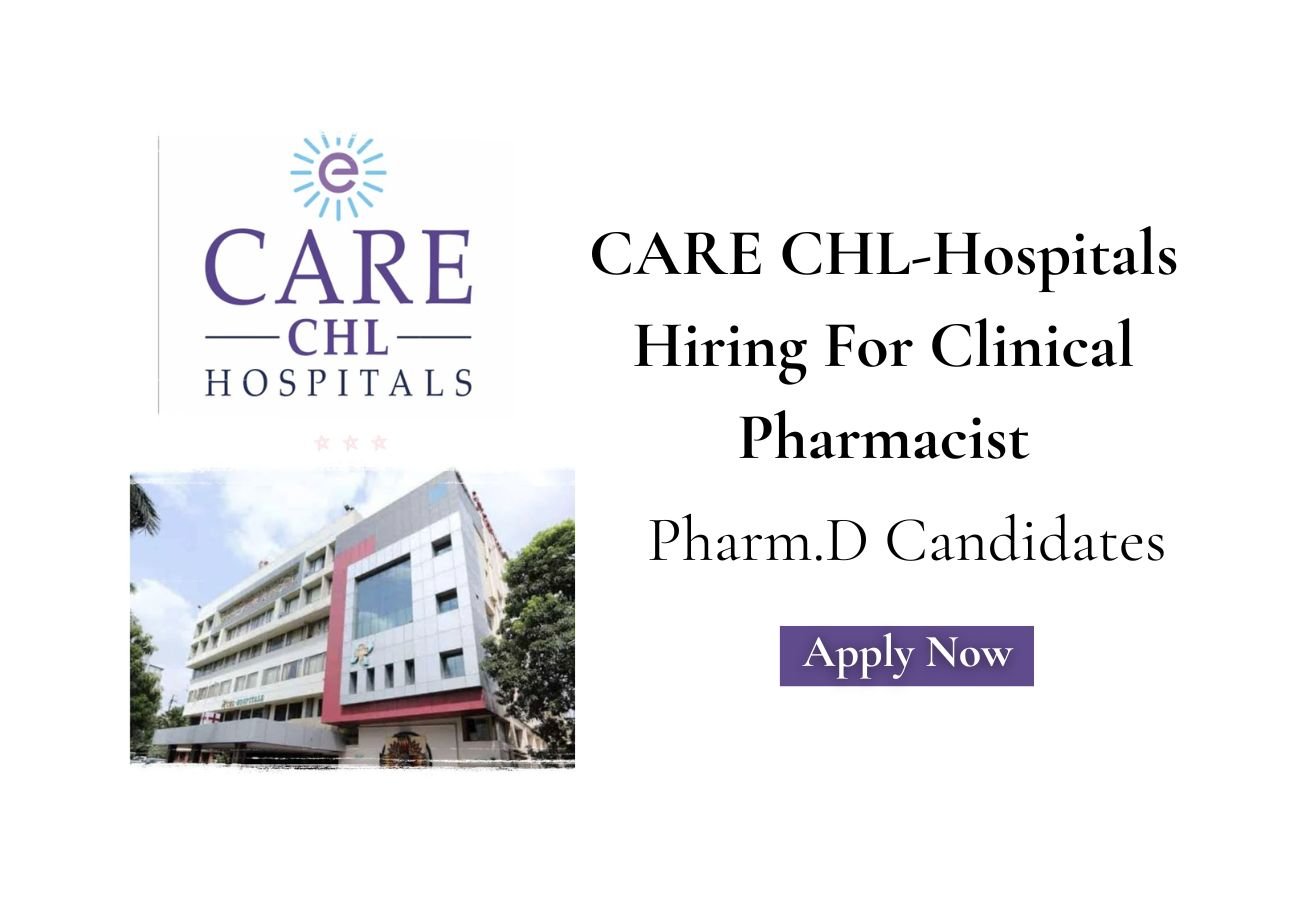 CARE CHL-Hospitals Hiring For Clinical Pharmacist
