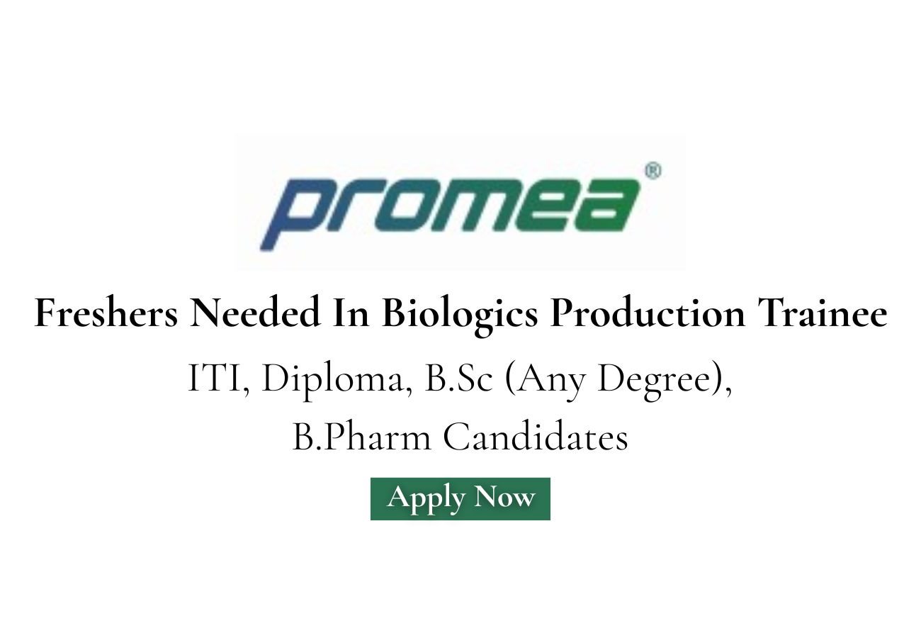 Freshers Needed In Biologics Production Trainee At Promea Therapeutics