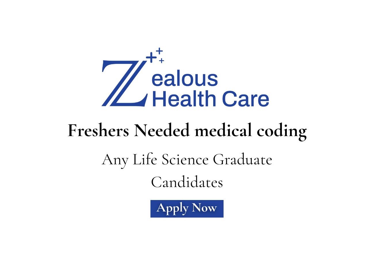 Freshers Needed In medical coding At Zealous Healthcare
