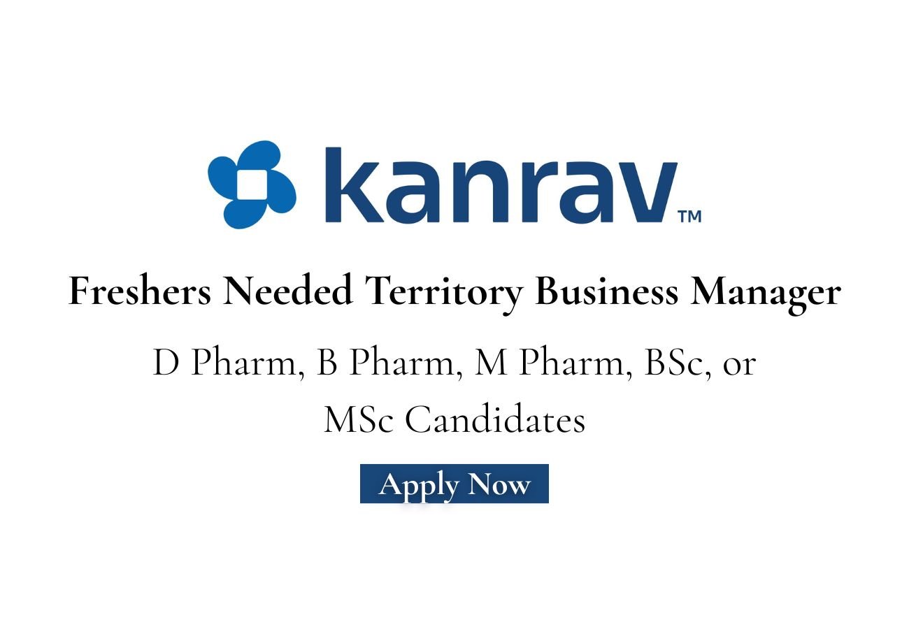 Freshers Needed In Territory Business Manager At Kanrav Laboratories