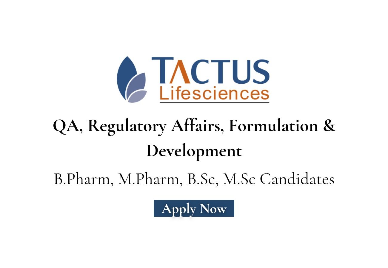 Tactus Nutrasciences LLP Hiring For QA, Regulatory Affairs, Formulation & Development