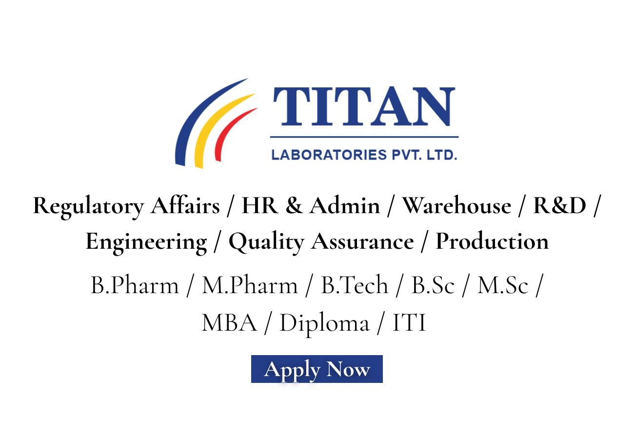 Titan Laboratories Hiring For various positions