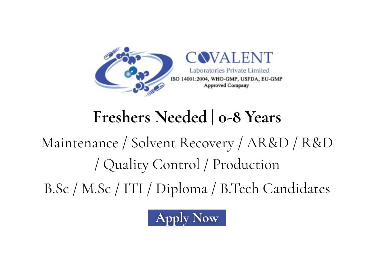 Freshers Needed In various position At Covalent Laboratories