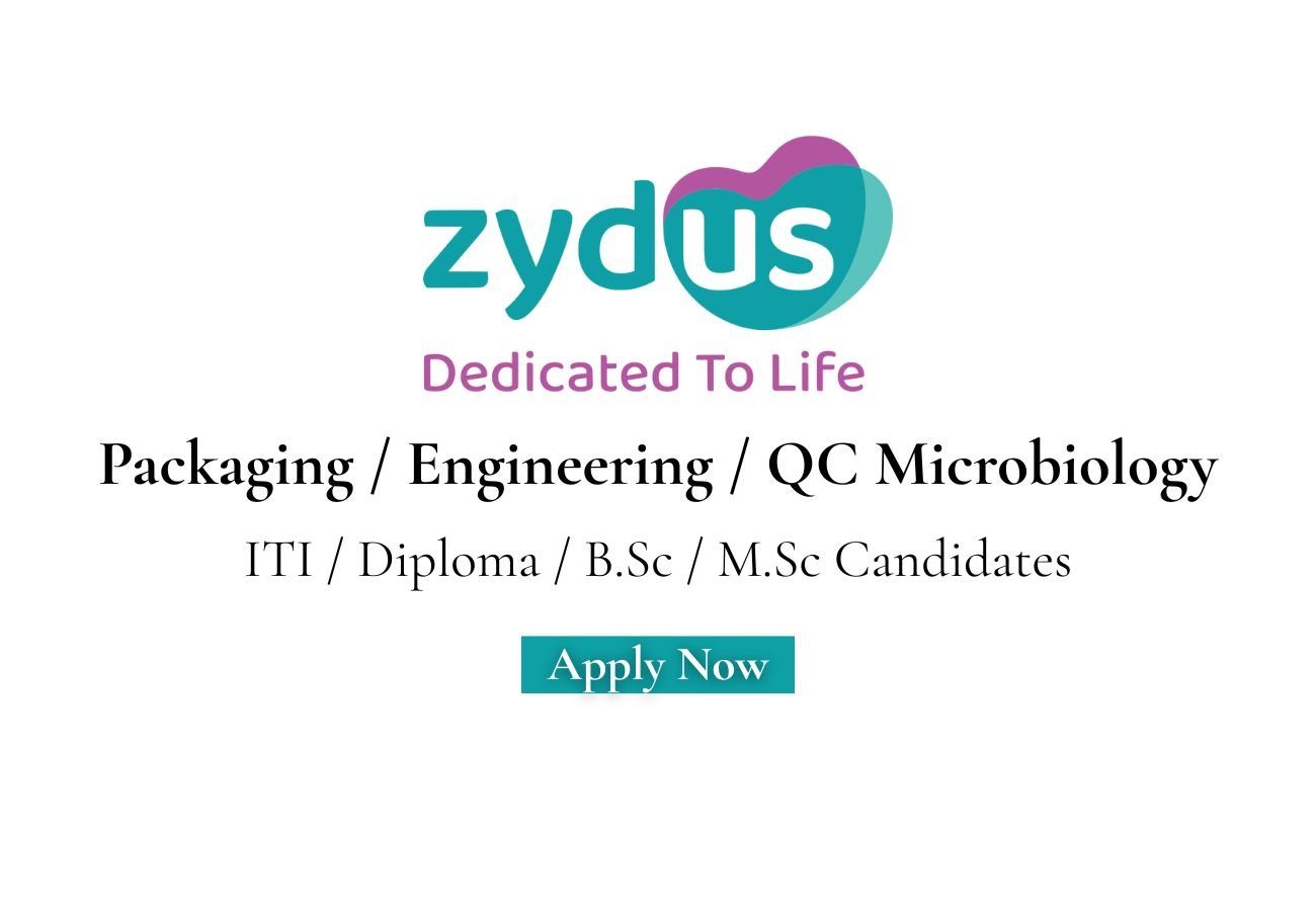 Zydus Lifesciences Hiring For Packaging / Engineering / QC Microbiology