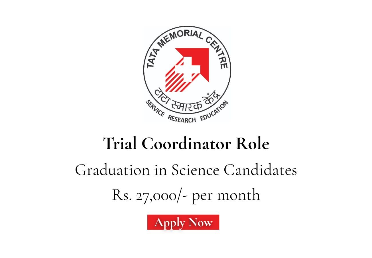 Tata Memorial Centre Hiring For Trial Coordinator