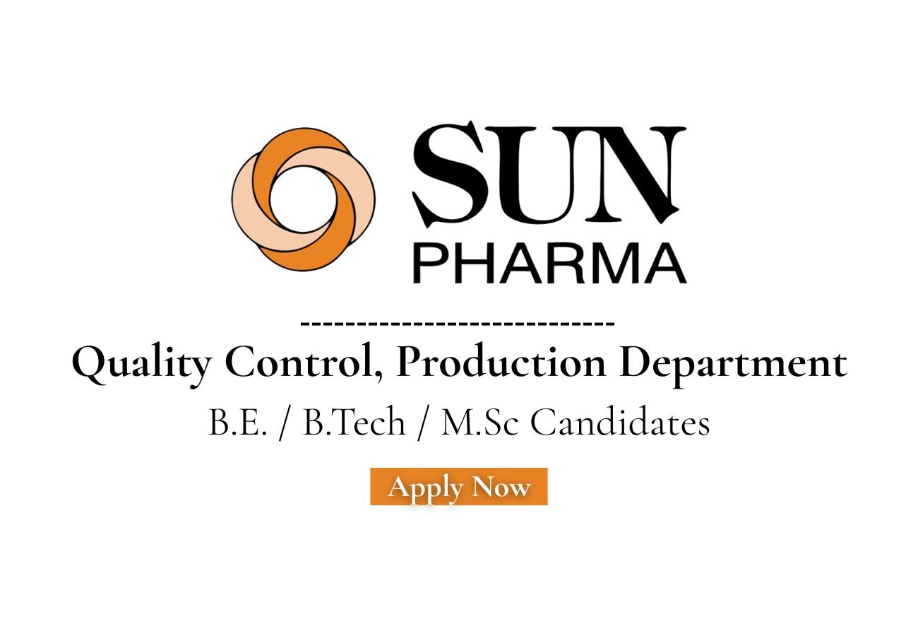 Sun Pharma Hiring For Quality Control, Production