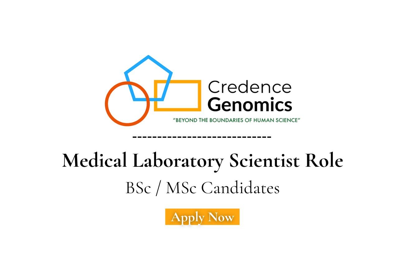 Credence Genomics Hiring For Medical Laboratory Scientist