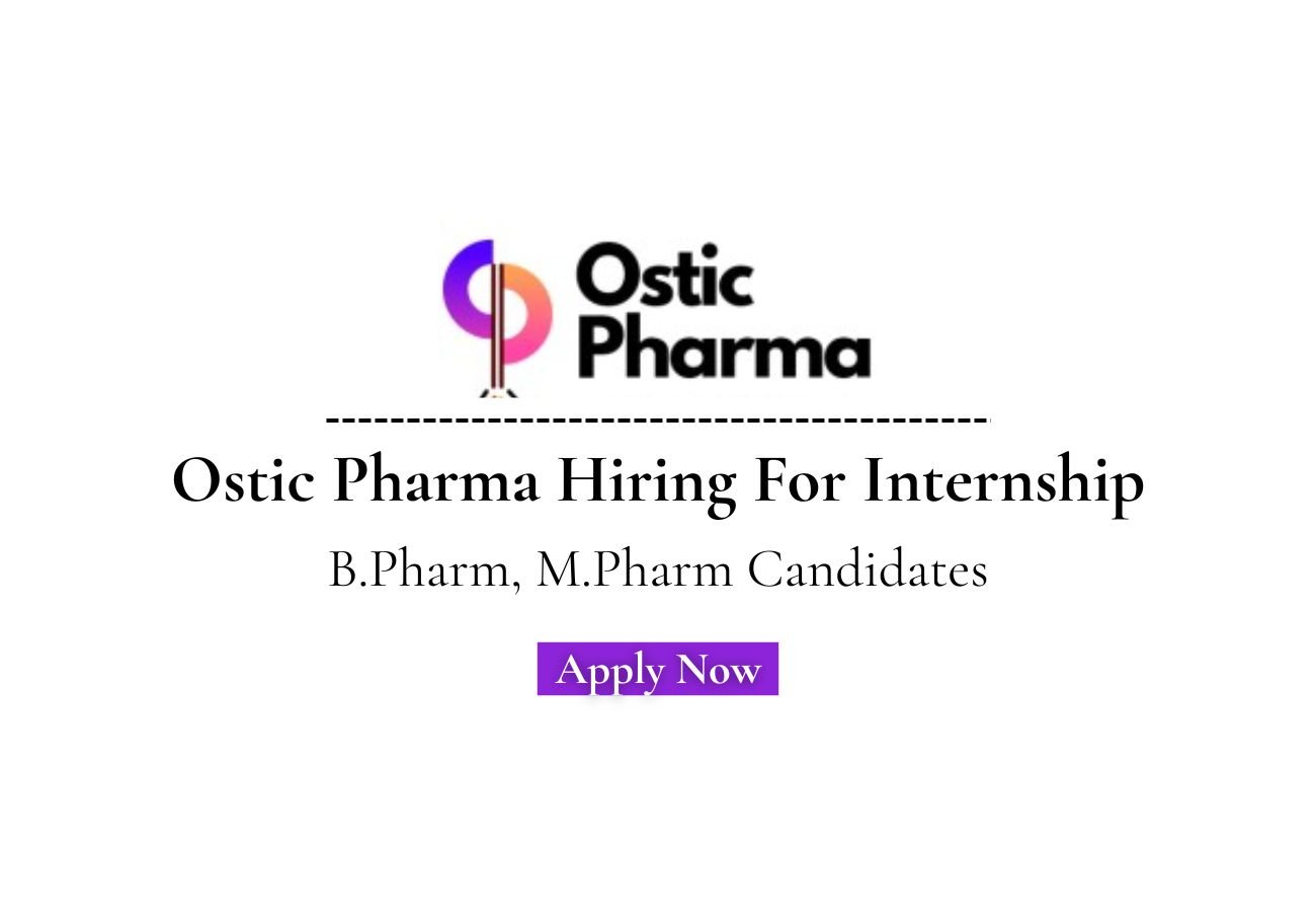 Ostic Pharma Hiring For Internship