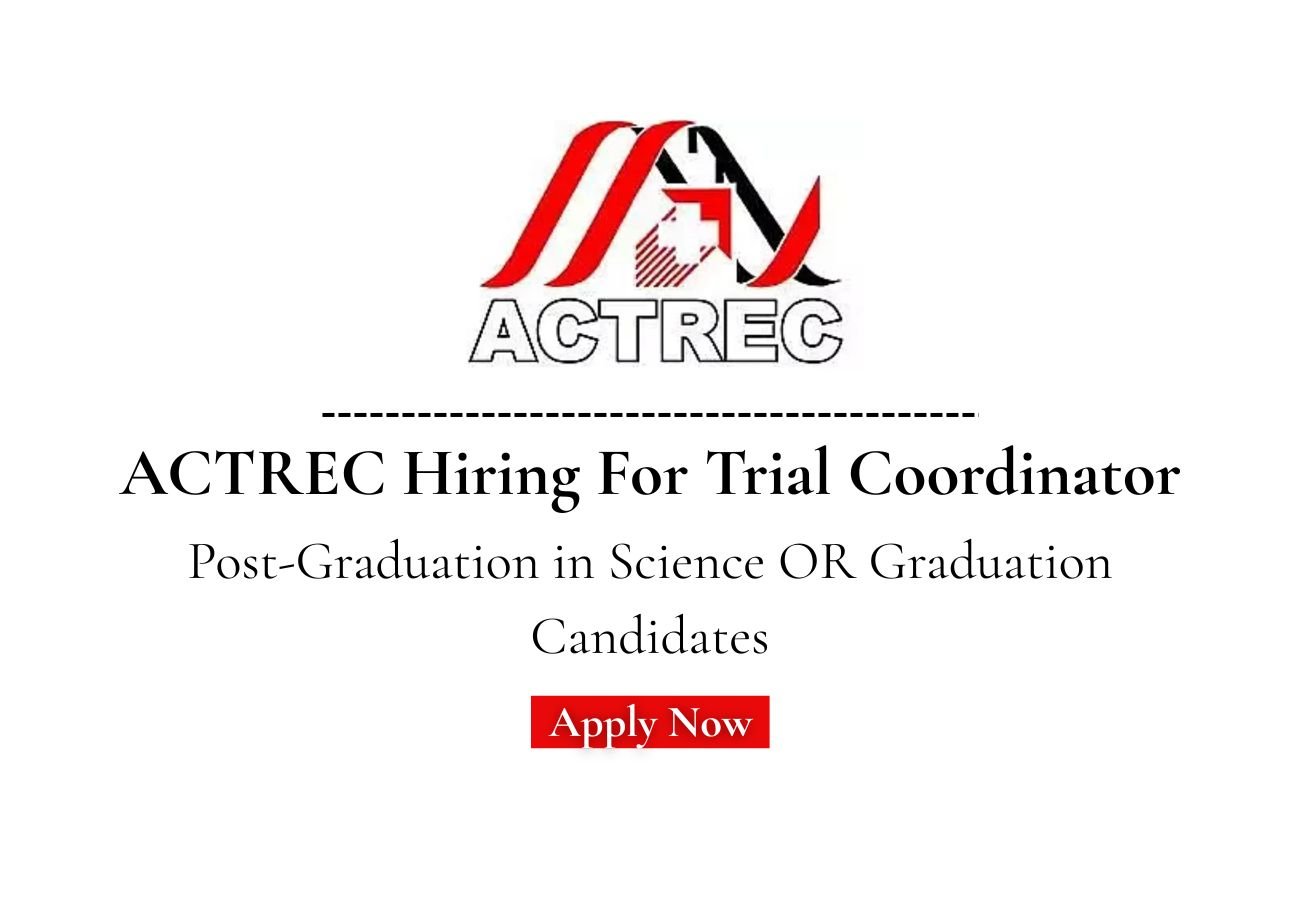 ACTREC Hiring For Trial Coordinator