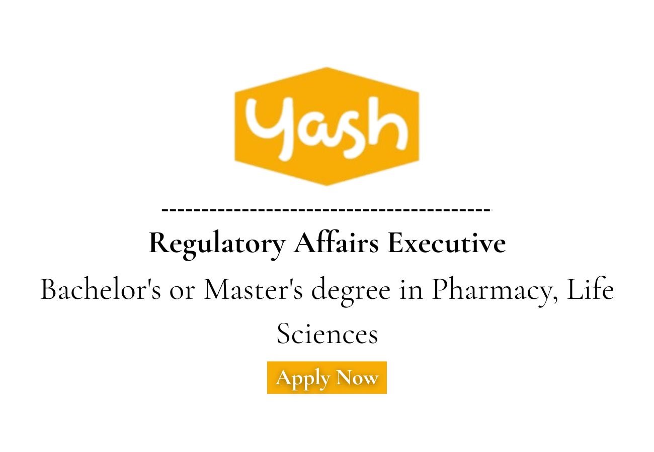 Yash Pharma Hiring For Regulatory Affairs Executive