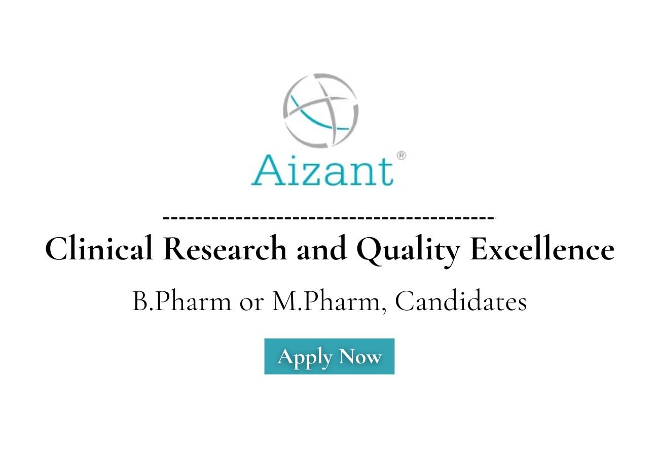 Aizant Hiring For Clinical Research and Quality Excellence