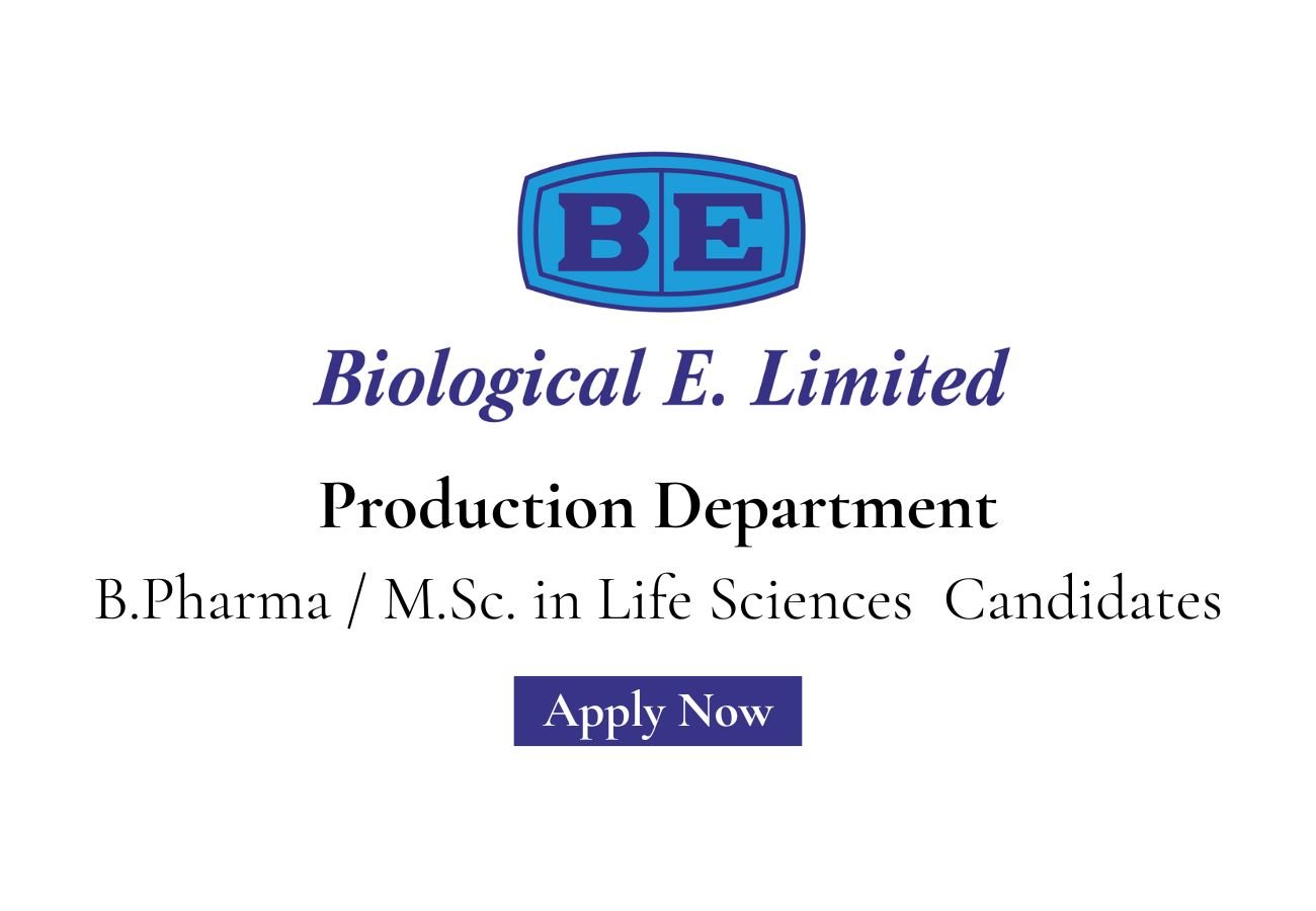 Biological E. Limited Hiring For Production Department