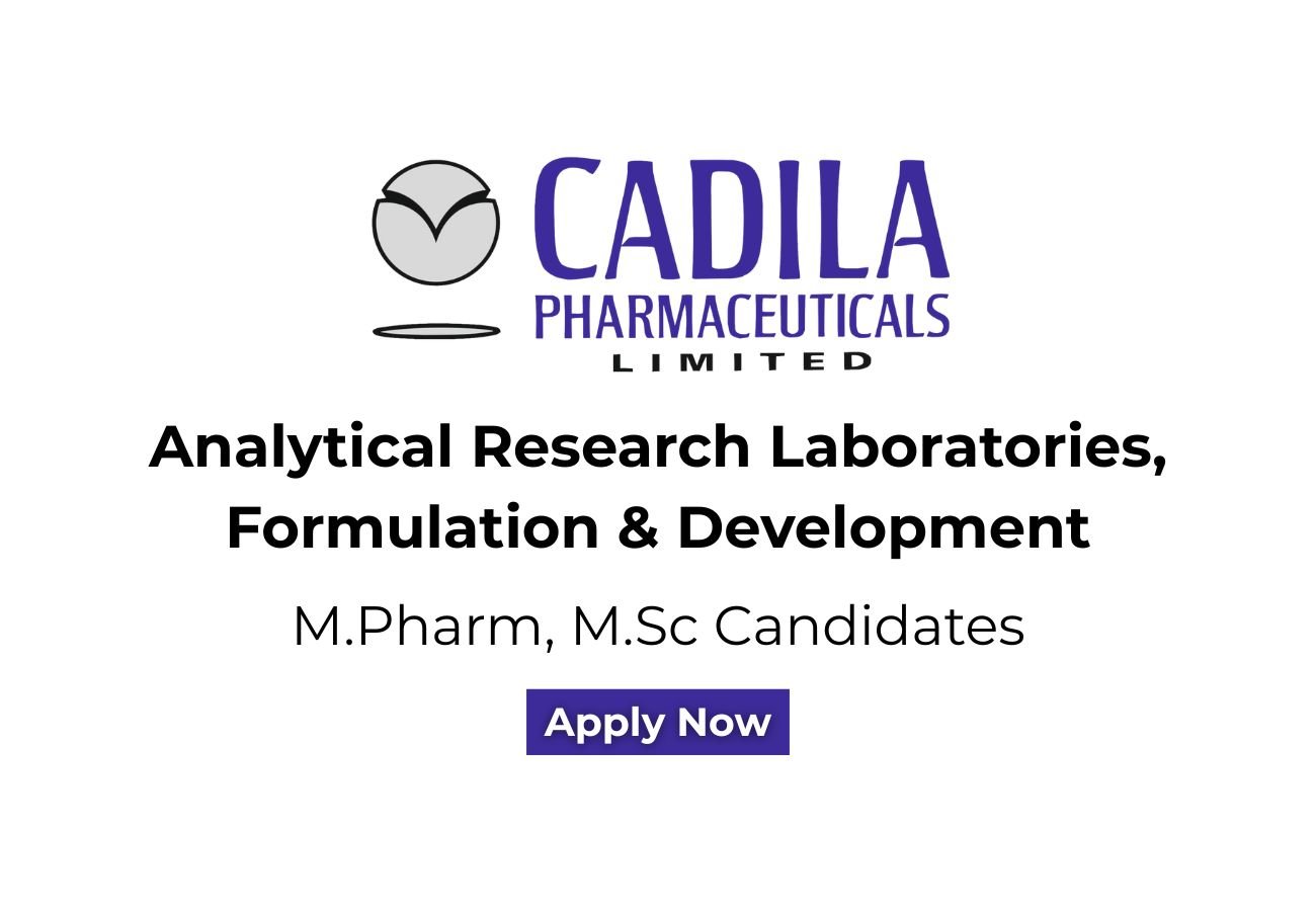 Cadila Pharmaceuticals Hiring For Analytical Research Laboratories, Formulation & Development
