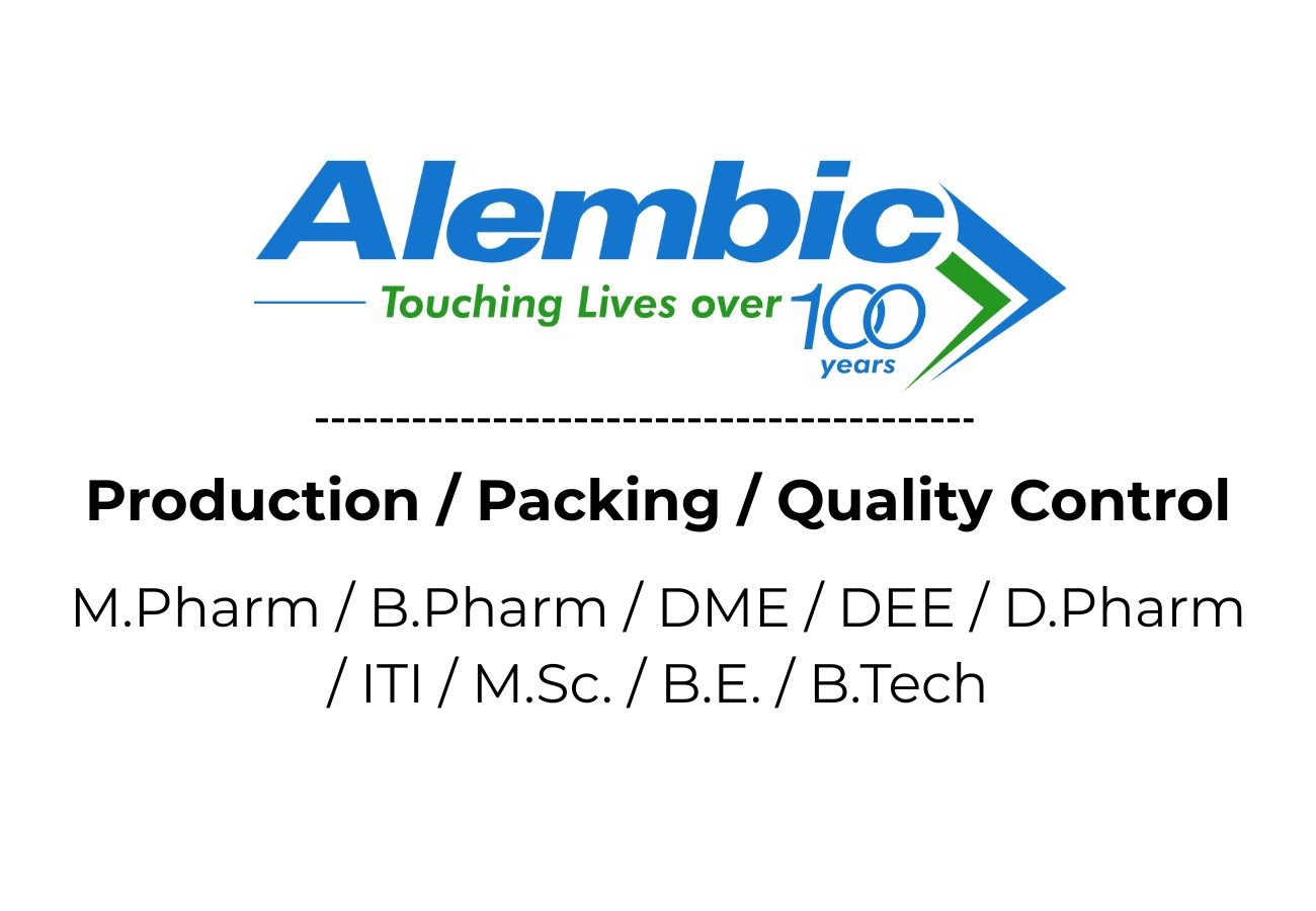Alembic Pharmaceuticals Hiring For Production / Packing / Quality Control