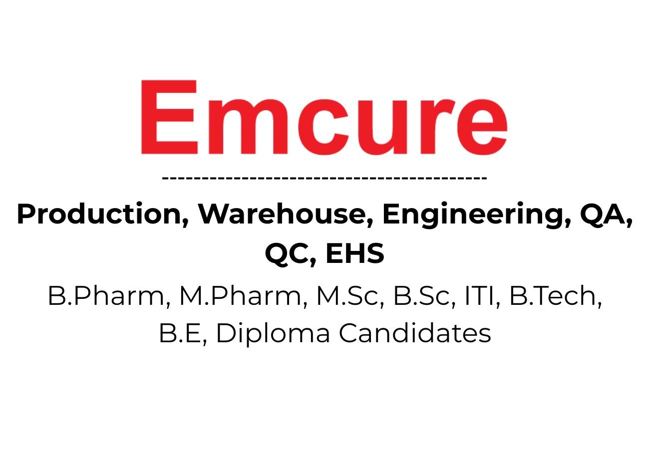 Emcure Pharmaceuticals Hiring For Production, Warehouse, Engineering, QA, QC, EHS