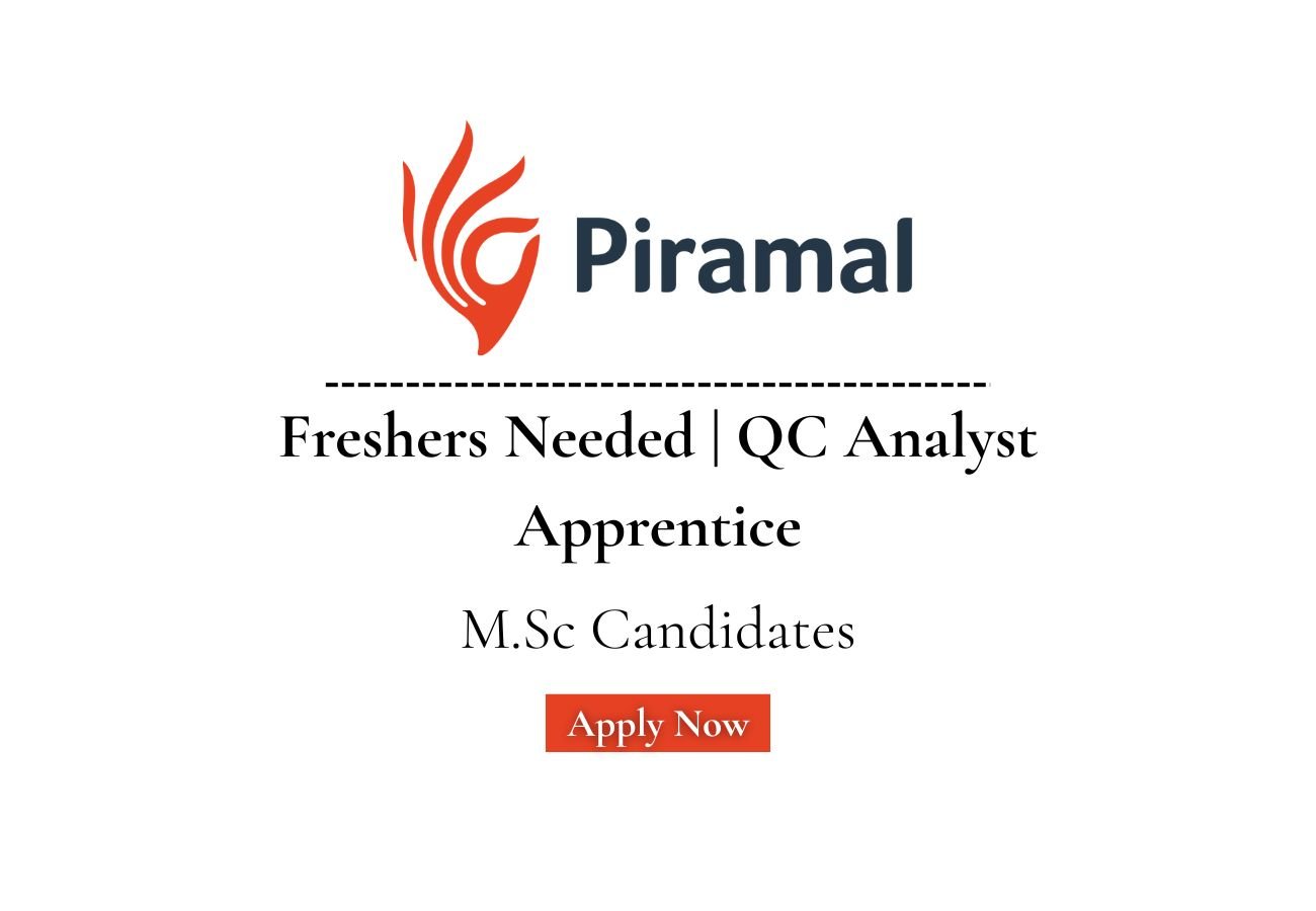 Freshers Needed In QC Analyst Apprentice At Piramal Pharma