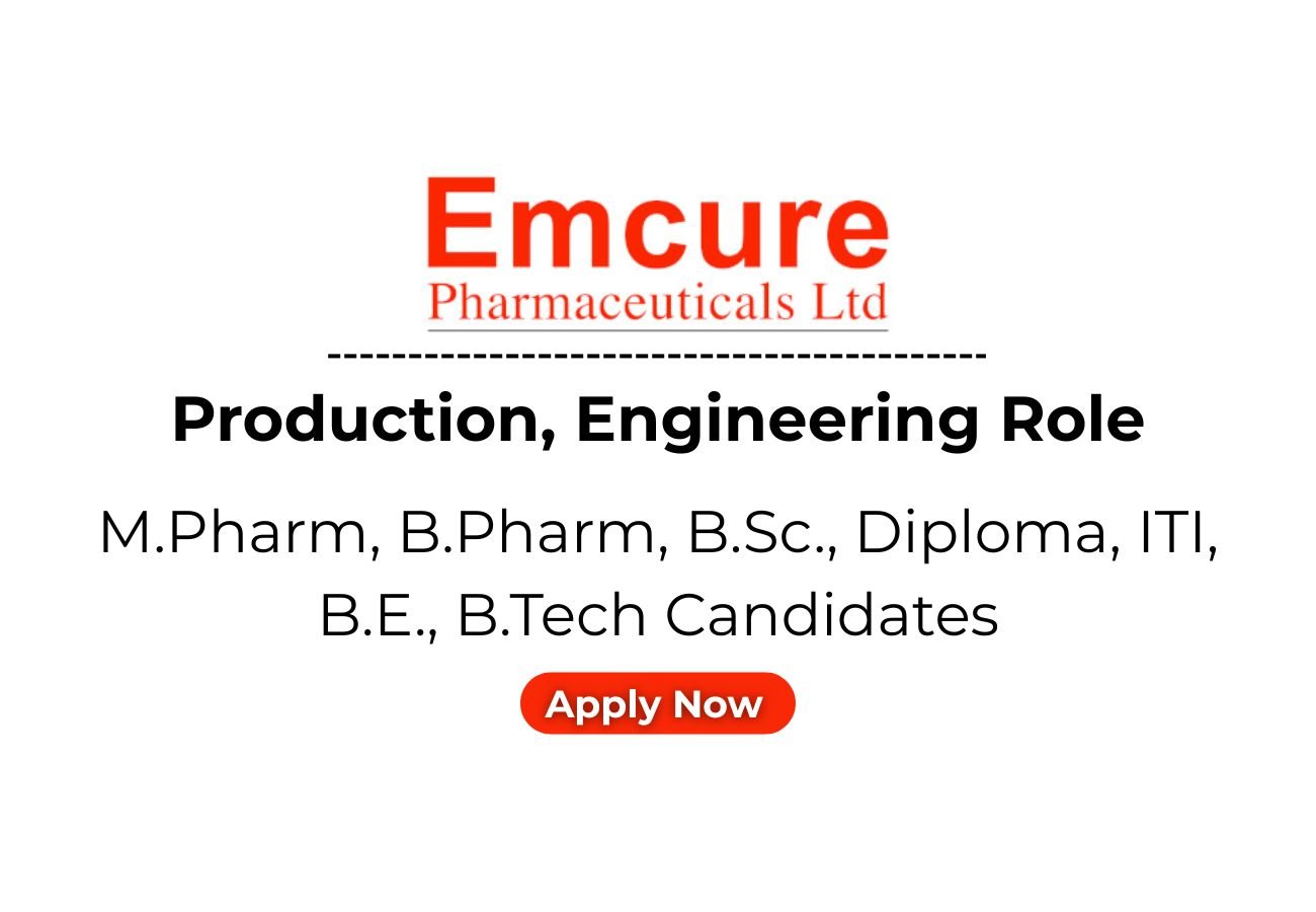 Emcure Pharmaceuticals Hiring For Production, Engineering